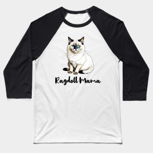 Ragdoll Cat Mama Baseball T-Shirt